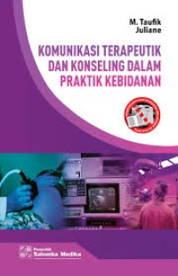 komunikasi terapeutik dan konseling dalam praktik kebidanan