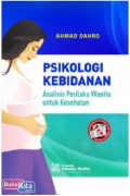 PSIKOLOGI KEBIDANAN : Analisis prilaku  wanita untuk kesehatan