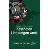 KESEHATAN LINGKUNGAN ANAK : Indikator perbaikan