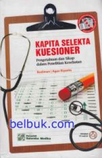 KAPITA SELEKTA KUESIONER : Pengetahuan dan sikap dalam penelitian kesehatan