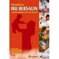 PERAWATAN IBU BERSALIN (Asuhan Kebidanan Pada Ibu Bersalin)